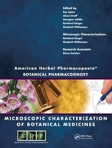 American Herbal Pharmacopoeia: Botanical Pharmacognosy-Microscopic Characterization of Botanical Medicines