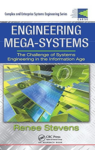 Engineering Mega-Systems: The Challenge of Systems Engineering in the Information Age