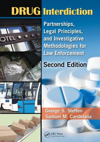 Drug Interdiction: Partnerships, Legal Principles, and Investigative Methodologies for Law Enforcement, Second Edition