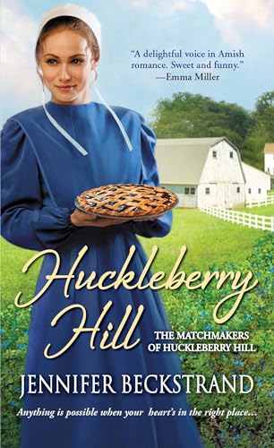 Huckleberry Hill (The Matchmakers of Huckleberry Hill, Band 1)