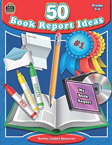 50 Book Report Ideas: Grades 3-6