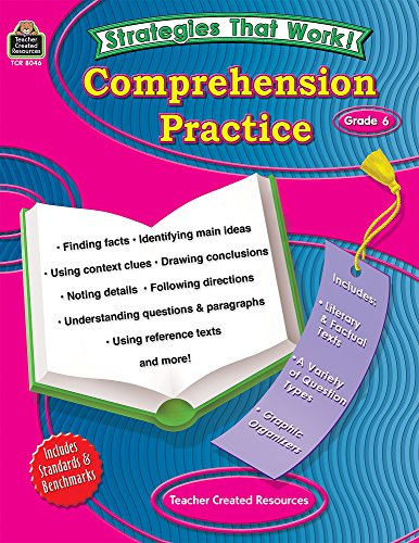 Comprehension Practice, Grade 6 (Strategies That Work!)