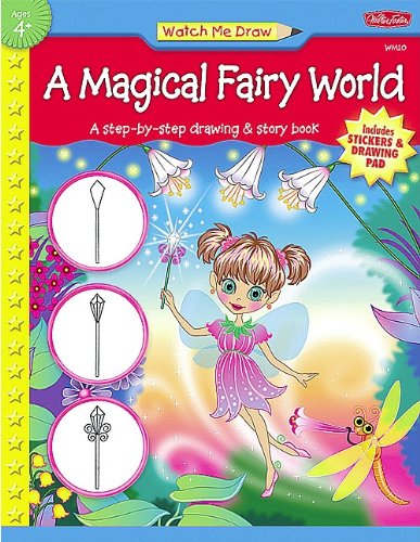 Watch Me Draw: A Magical Fairy World by Walter Foster (2011-10-19)
