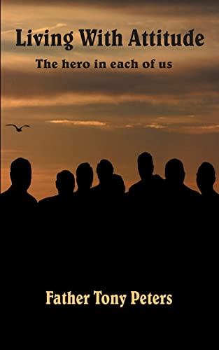 Living With Attitude: The hero in each of us