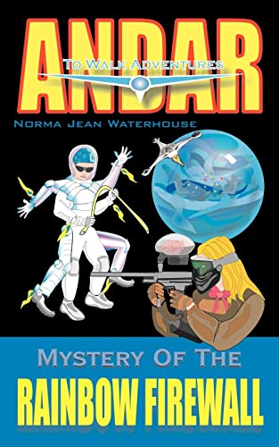 Mystery of the RAINBOW FIREWALL: ANDAR To Walk ADVENTURES