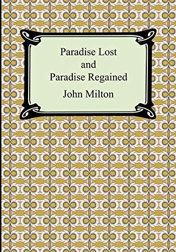 Paradise Lost and Paradise Regained