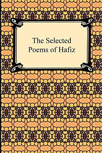 The Selected Poems of Hafiz: Poems from the Divan of Hafiz