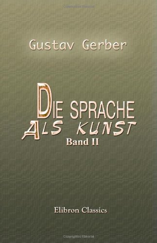 Die Sprache als Kunst: Band II
