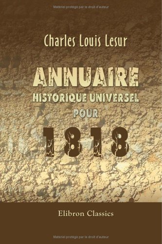 Annuaire historique universel pour 1818 (French Edition)