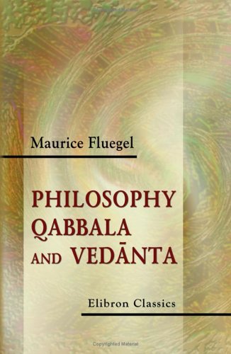 Philosophy, Qabbala and Vedanta