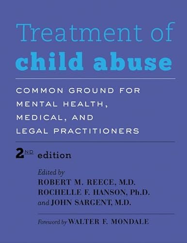 Treatment of Child Abuse: Common Ground for Mental Health, Medical, and Legal Practitioners