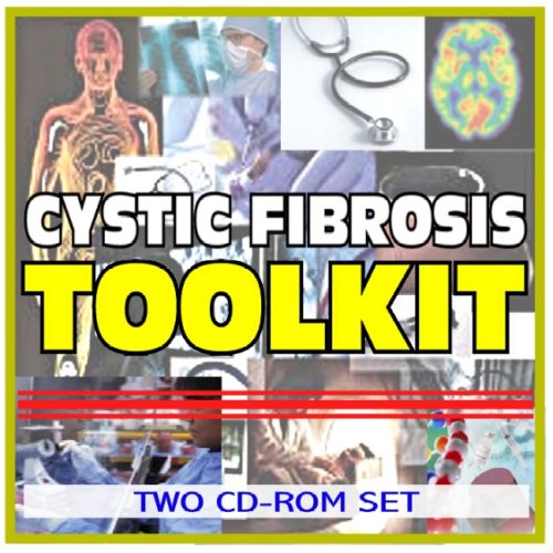 Cystic Fibrosis Toolkit - Comprehensive Medical Encyclopedia with Treatment Options, Clinical Data, and Practical Information (Two CD-ROM Set)