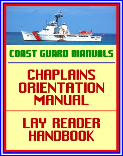2010 U.S. Coast Guard (USCG) Manuals: Chaplain Corps and Religious Support - Chaplains Orientation Manual, Lay Reader Handbook (Ringbound Book)