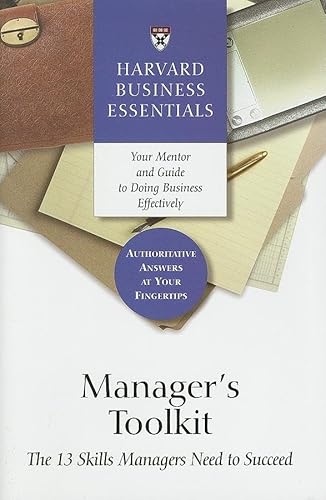 Manager's Toolkit: The 13 Skills Managers Need to Succeed