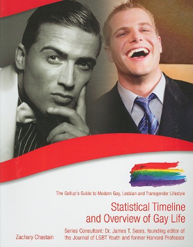 Statistical Timeline and Overview of Gay Life (The Gallup's Guide to Modern Gay, Lesbian, & Transgender Lifestyle)