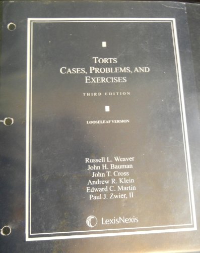 Torts: Cases, Problems, and Exercises (Loose-leaf version)