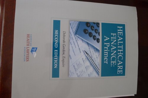Healthcare Finance: A Primer
