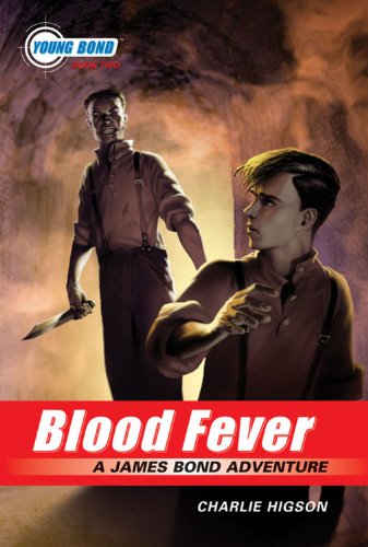 Blood Fever: A James Bond Adventure (Young Bond)