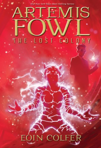 Artemis Fowl: The Lost Colony (Book 5) (Artemis Fowl, 5)