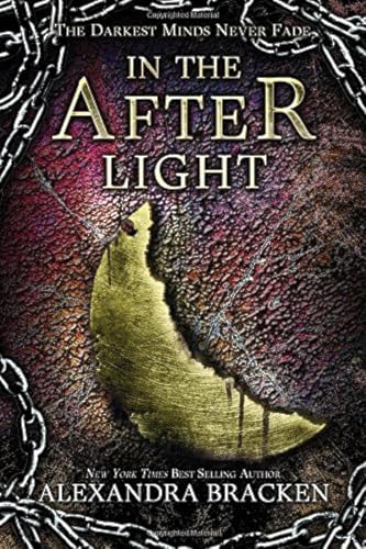 In the Afterlight (A Darkest Minds Novel): A Darkest Minds Novel