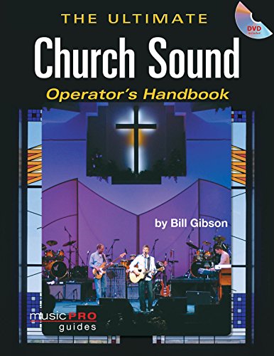 The Ultimate Church Sound Operator's Handbook