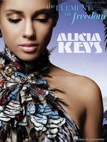 Alicia Keys - The Element of Freedom (Piano, Vocal, Guitar) Piano, Vocal and Guitar Chords