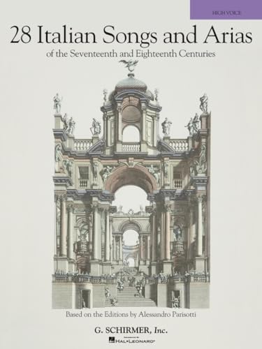 28 Italian Songs & Arias of the 17th & 18th Centuries: Based on the Editions by Alessandro Parisotti High Voice, Book only