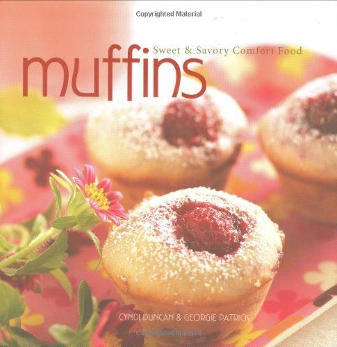 Muffins: Sweet & Savory Comfort Food