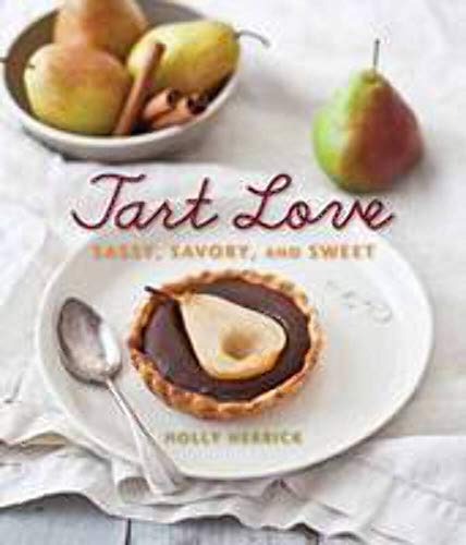 Tart Love: Sassy, Savory, Sweet