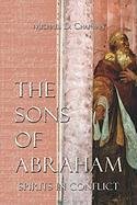 The Sons of Abraham: Spirits in Conflict