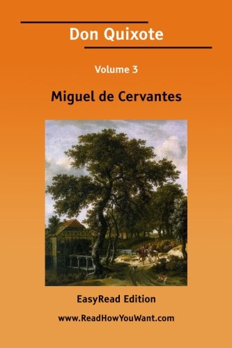 Don Quixote Volume 3 [EasyRead Edition]