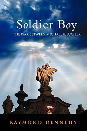 Soldier Boy: The War Between Michael and Lucifer