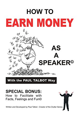 How To Earn Money As A Speaker: Turn Your Speaking Passion Into Money!