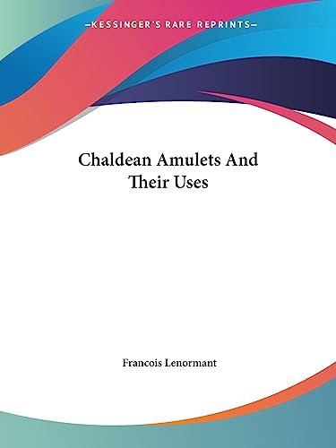 Chaldean Amulets And Their Uses