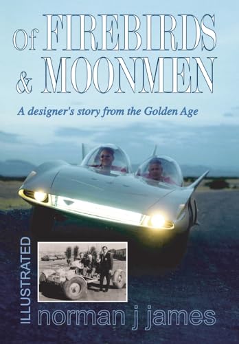 Of Firebirds & Moonmen: A Designer's Story from the Golden Age