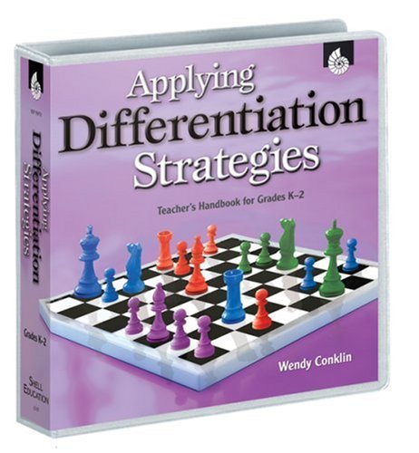 Applying Differentiation Strategies: Teacher's Handbbok for Grades K-2