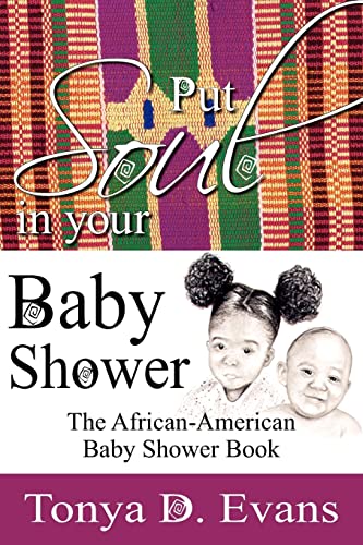 Put Soul In Your Baby Shower: The African-American Baby Shower Book