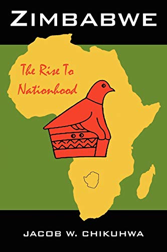ZIMBABWE: The Rise To Nationhood