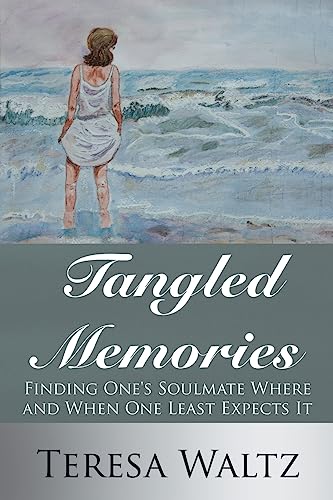 Tangled Memories: Finding One's Soulmate Where and When One Least Expects It