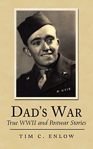 Dad's War: True WWII and Postwar Stories