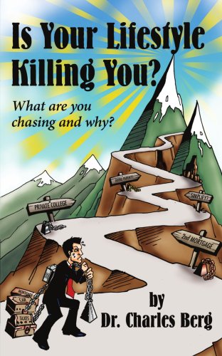 Is Your Lifestyle Killing You?: What are You Chasing and Why?