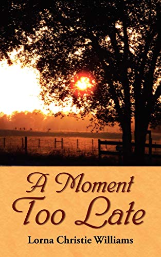 A Moment Too Late