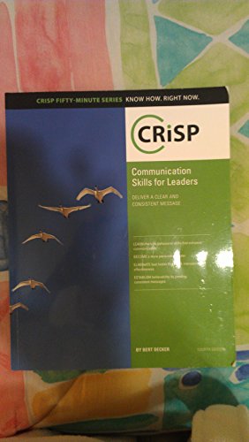 Communication Skills for Leaders: Delivering a Clear and Consistent Message