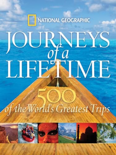 Journeys of a Lifetime: 500 of the World's Greatest Trips