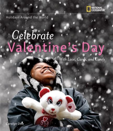 Holidays Around the World: Celebrate Valentine's Day: with Love, Cards, and Candy