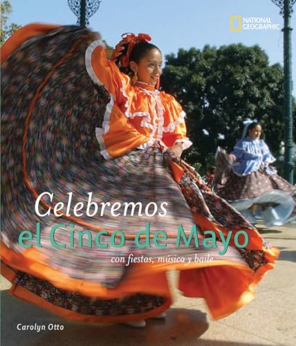 Celebremos el Cinco de Mayo: con fiestas, musica y baile