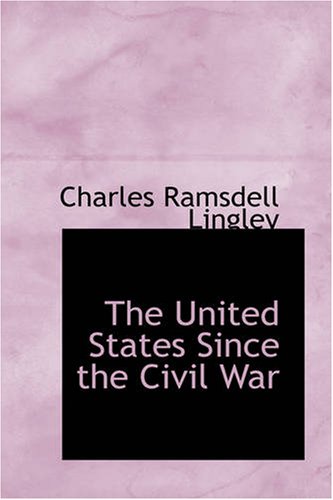 The United States Since the Civil War