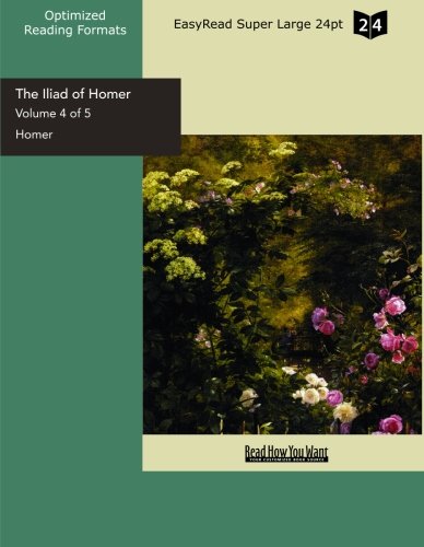 The Iliad of Homer: Easyread Super Large 24pt Edition