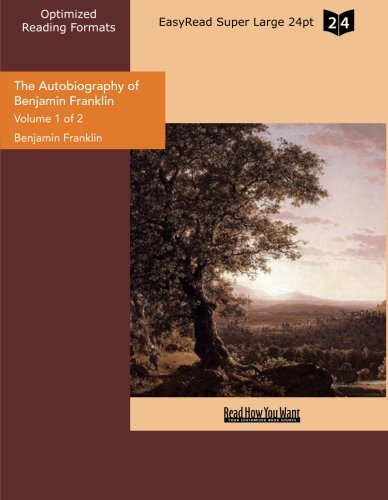 The Autobiography of Benjamin Franklin: Easyread Super Large 24pt Edition