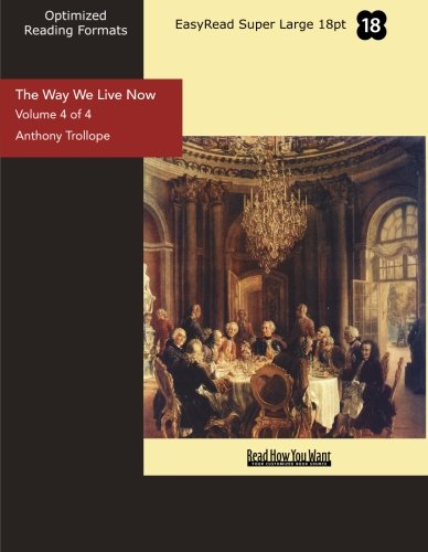 The Way We Live Now: Easyread Super Large 18pt Edition
